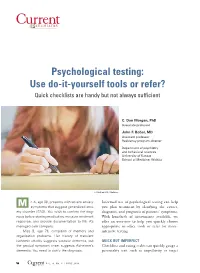 Psychological Testing: Use Do-It-Yourself Tools Or Refer? Quick Checklists Are Handy but Not Always Sufficient