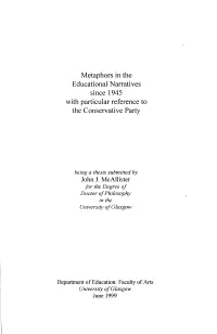 Metaphors in the Educational Narratives Since 1945 with Particular Reference to the Conservative Party