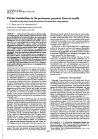 Purine Metabolism in the Protozoan Parasite Eimeria Tenella (Hypoxanthine-Xanthine-Guanine Phosphoribosyltransferase/GMP-Agarose Affinity Column/Alopurinol) C