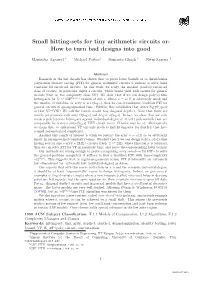 Small Hitting-Sets for Tiny Arithmetic Circuits Or: How to Turn Bad Designs Into Good