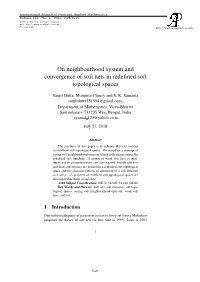 On Neighbourhood System and Convergence of Soft Nets in Redeﬁned Soft Topological Spaces