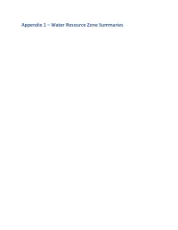Appendix 1 – Water Resource Zone Summaries