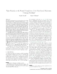 Tight Bounds on the Round Complexity of the Distributed Maximum Coverage Problem∗