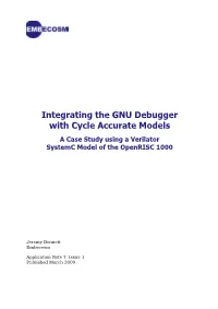 Integrating the GNU Debugger with Cycle Accurate Models a Case Study Using a Verilator Systemc Model of the Openrisc 1000