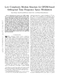 Low Complexity Modem Structure for OFDM-Based Orthogonal Time Frequency Space Modulation