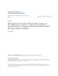An Exploratory Study of Teacher Perception of Social Presence: Design and Instructional Practices for New Online Teachers Mark Pugsley
