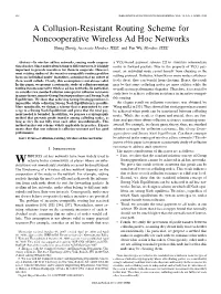 A Collusion-Resistant Routing Scheme for Noncooperative Wireless Ad Hoc Networks Sheng Zhong, Associate Member, IEEE, and Fan Wu, Member, IEEE