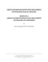 Module 2: Group Interventions for Treatment of Trauma in Children
