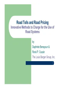 Road Tolls and Road Pricing Innovative Methods to Charge for the Use of Road Systems