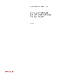 Oracle Warehouse Builder: SOA and Web Services Ready