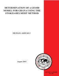 Determination of a Geoid Model for Ghana Using the Stokes-Helmert Method