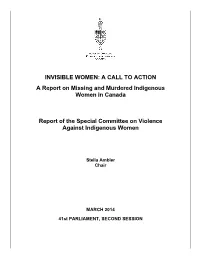 INVISIBLE WOMEN: a CALL to ACTION a Report on Missing and Murdered Indigenous Women in Canada