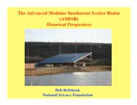 The Advanced Modular Incoherent Scatter Radar (AMISR) Historical Perspectives
