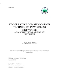 Cooperative Communication Techniques in Wireless Networks (Analysis with Variable Relay Positioning)