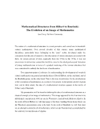 Mathematical Structures from Hilbert to Bourbaki: the Evolution of an Image of Mathematics Leo Corry, Tel-Aviv University