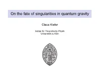 On the Fate of Singularities in Quantum Gravity