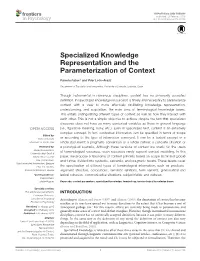 Specialized Knowledge Representation and the Parameterization of Context
