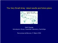 The Very Small Array: Latest Results and Future Plans
