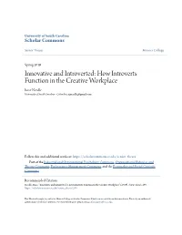 Innovative and Introverted: How Introverts Function in the Creative Workplace Rose Needle University of South Carolina - Columbia, Rjneedle@Gmail.Com