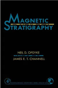 MAGNETIC STRATIGRAPHY This Is Volume 64 in the INTERNATIONAL GEOPHYSICS SERIES a Series of Monographs and Textbooks Edited by RENATA DMOWSKA and JAMES R