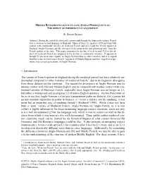B. Devan Steiner 1. Introduction the Variety of French Spoken in England During the Medieval Period Has Been Relatively Un- Ders