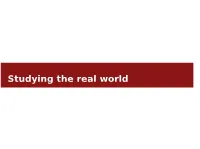 Studying the Real World Today's Topics