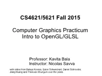 CS4621/5621 Fall 2015 Computer Graphics Practicum Intro to Opengl