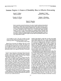 Immune Neglect: a Source of Durability Bias in Affective Forecasting