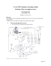 Cardiopulmonary Bypass Machine Works and Be Able to Help Trouble- Shoot Problems