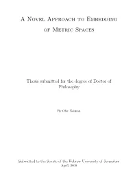 A Novel Approach to Embedding of Metric Spaces