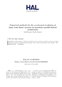 Numerical Methods for the Accelerated Resolution of Large Scale Linear Systems on Massively Parallel Hybrid Architecture Abal-Kassim Cheik Ahamed
