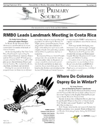 Spring/Summer 2014 Newsletter of Rocky Mountain Bird Observatory Number 45 the PRIMARY SOURCE