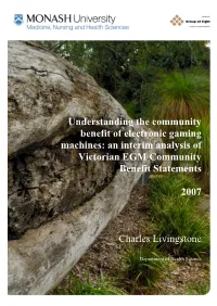 An Interim Analysis of Victorian EGM Community Benefit Statements 2007 Charles Livingstone