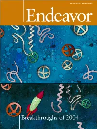 Breakthroughs of 2004 Endeavor VOLUME SEVEN NUMBER THREE Winter 2004/05
