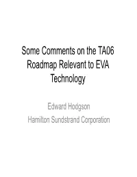 Some Comments on the TA06 Roadmap Relevant to EVA Technology