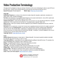 Video Production Terminology This Document Is Designed to Help You and Your Students Use the Same Terminology in Class As You Will Find on the ACA Exam