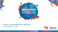 Video Consumption Insight Telkomsel User How Video Consumption Grow in Past Year?