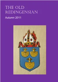 Contents of the Old Redingensian Autumn 2011 Feature Writers in This Issue
