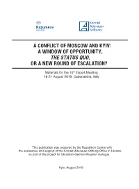 A Conflict of Moscow and Kyiv: a Window of Opportunity, the Status Quo, Or a New Round of Escalation?