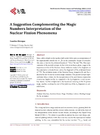 A Suggestion Complementing the Magic Numbers Interpretation of the Nuclear Fission Phenomena