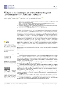 Analysis of the Loading on an Articulated Flat Wagon of Circular Pipes Loaded with Tank Containers
