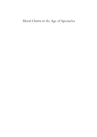Moral Claims in the Age of Spectacles Brian M