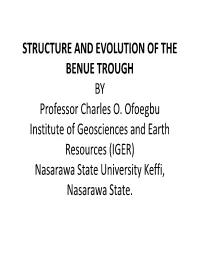 STRUCTURE and EVOLUTION of the BENUE TROUGH by Professor Charles O
