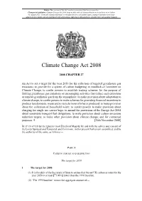 Climate Change Act 2008 Is up to Date with All Changes Known to Be in Force on Or Before 05 August 2021