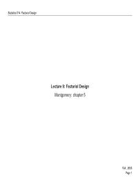 Lecture 9: Factorial Design Montgomery: Chapter 5