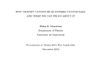 Why Gravity Cannot Be Quantized Canonically, and What We Can We Do About It