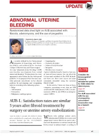 ABNORMAL UTERINE BLEEDING Randomized Data Shed Light on AUB Associated with Fibroids, Adenomyosis, and the Use of Progestins