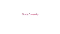Circuit Complexity Circuit Model Aims to Oﬀer Unconditional Lower Bound Results