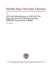 J/Psi $ Yield Modification in 200 Gev Per Nucleon Au+Au