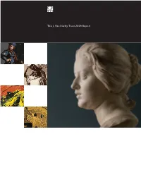 The J. Paul Getty Trust 2009 Report 2 Message from the Chair 4 Foreword 6 the J